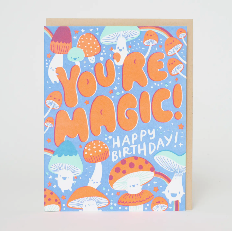 You&#39;re Magic, Mushroom Birthday Greeting Card